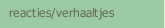 reacties/verhaaltjes